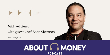 Wells Fargo About Money with Michael Liersch. Headshot of Chef Sean Sherman.